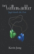 Cover: Die Weltenw&auml;chter - BoD - Books on Demand