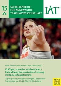 Abbildung von: Kräftiger, schneller, ausdauernder - Entwicklung der muskulären Leistung im Hochleistungstraining - Meyer & Meyer