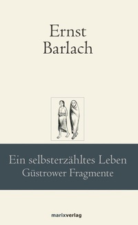 Abbildung von: Ein selbsterzähltes Leben - marix Verlag ein Imprint von Verlagshaus Römerweg