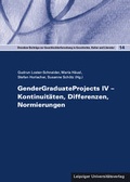 Cover: GenderGraduateProjects IV - Kontinuit&auml;ten, Differenzen, Normierungen - Leipziger Uni-Vlg
