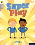 Cover: Oxford Reading Tree Word Sparks: Level 1: Super Play - Oxford University Press