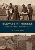 Cover: Elevate the Masses - Pennsylvania State University Press