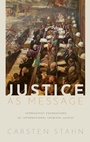 Cover: Justice as Message - Oxford University Press