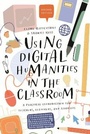 Cover: Using Digital Humanities in the Classroom - Bloomsbury Academic
