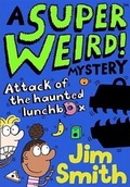 Cover: A Super Weird! Mystery: Attack of the Haunted Lunchbox - Farshore