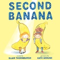 Cover: Second Banana - Abrams Books for Young Readers