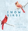 Cover: Snow Birds - Abrams Books for Young Readers