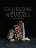Cover: Calissons Nougats from Le Roy Rene - Abrams