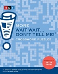 Cover: More Wait Wait...Don't Tell Me! Crossword Puzzles - Chronicle Books