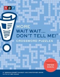 Enlarge image Cover: More Wait Wait...Don't Tell Me! Crossword Puzzles - Chronicle Books