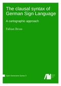 Cover: The clausal syntax of German Sign Language - Freie Universit&auml;t Berlin Universit&auml;tsbibliothek
