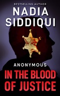Cover: In the Blood of Justice - Nadia Siddiqui
