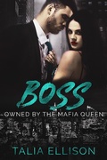 Cover: Boss (Owned by the Mafia Queen, #3) - Talia Ellison