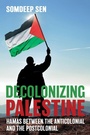 Cover: Decolonizing Palestine - Cornell University Press