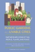 Cover: Public Gardens and Livable Cities - Cornell University Press
