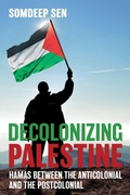 Cover: Decolonizing Palestine - Cornell University Press