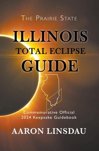 Enlarge image Cover: Illinois Total Eclipse Guide - Sastrugi Press