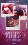 Cover: Unvergessen - Dein Bild f&uuml;r die Ewigkeit - between pages by Piper