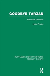 Enlarge image Cover: Goodbye Tarzan (RLE Feminist Theory) - Routledge