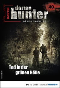 Abbildung von: Dorian Hunter 40 - Horror-Serie - Bastei Lübbe