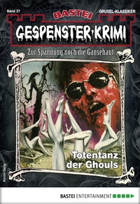 Abbildung von: Gespenster-Krimi 37 - Bastei Lübbe