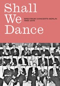 Cover: SHALL WE DANCE - F&ouml;rderkreis Spectrum Concerts Berlin