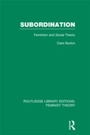 Cover: Subordination (RLE Feminist Theory) - Routledge