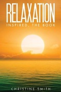Cover: Relaxation Inspired, the Book - Austin Macauley Publishers