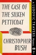 Cover: The Case of the Silken Petticoat - Dean Street Press Limited