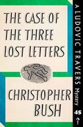 Cover: The Case of the Three Lost Letters - Dean Street Press Limited