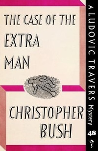 Enlarge image Cover: The Case of the Extra Man - Dean Street Press Limited