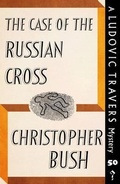 Cover: The Case of the Russian Cross - Dean Street Press Limited