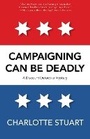 Cover: Campaigning Can Be Deadly Volume 2 - Walrus Publishing, Incorporated