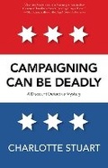 Cover: Campaigning Can Be Deadly Volume 2 - Walrus Publishing, Incorporated