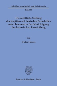 Abbildung von: Die rechtliche Stellung des Kapitäns auf deutschen Seeschiffen unter besonderer Berücksichtigung der historischen Entwicklung. - fibre