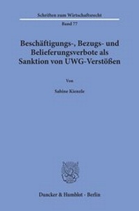 Abbildung von: Beschäftigungs-, Bezugs- und Belieferungsverbote als Sanktion von UWG-Verstößen. - fibre