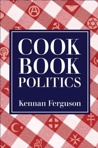 Enlarge image Cover: Cookbook Politics - University of Pennsylvania Press