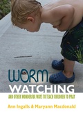 Cover: Worm Watching and Other Wonderful Ways to Teach Children to Pray - Pilgrim Press