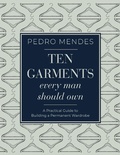 Cover: Ten Garments Every Man Should Own - Dundurn Press
