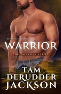 Cover: Warrior (The Talisman Series, #2) - Tam DeRudder Jackson