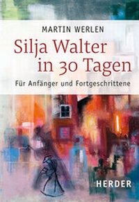 Abbildung von: Silja Walter in 30 Tagen - Verlag Herder