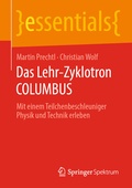 Bild: Das Lehr-Zyklotron COLUMBUS - Springer Spektrum