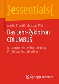 Abbildung von: Das Lehr-Zyklotron COLUMBUS - Springer Spektrum