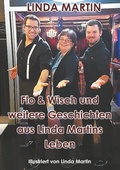 Cover: Flo & Wisch und weitere Geschichten aus Linda Martins Leben - Books on Demand