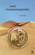 Cover: Zwei Fremdenlegion&auml;re - Edition Weinviertel / Edition Neue Wege / Regionalverlag.at