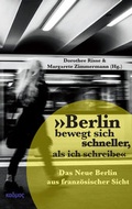 Cover: &raquo;Berlin bewegt sich schneller, als ich schreibe&laquo; - Kulturverlag Kadmos Berlin