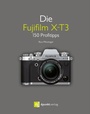 Cover: Die Fujifilm X-T3 - dpunkt