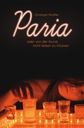 Cover: Paria oder von der Kunst, nicht lieben zu m&uuml;ssen - Unsichtbar