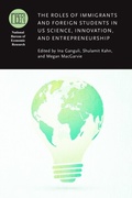 Cover: The Roles of Immigrants and Foreign Students in US Science, Innovation, and Entrepreneurship - University of Chicago Press