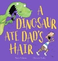 Cover: A Dinosaur Ate Dad's Hair - Scholastic